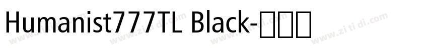 Humanist777TL Black字体转换